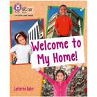 Welcome to My Home by Catherine Baker