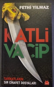 Katli Vacip: Tarikatlarin SirCinayet Dosyalari, Fethi Yilmaz - Bild 1 von 2