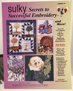 Sulky Secrets to Successful Embroidery Joyce Drexler VG With Pullout Patterns - Picture 1 of 14