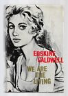 We Are The Living By Erskine Caldwell (hc/dj 1960)