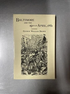 Baltimore And The 18th Of Alril, 1861, Brown, Paperback ~ VG - Bild 1 von 1