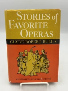 Stories of Favorite Operas AUTHOR SIGNED & DATED By Clyde Robert Bulla (1964) HC - Imagen 1 de 21