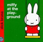 Miffy at the Playground (Miffy - Classic) by Bruna, Dick Hardback Book The Cheap