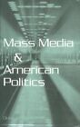 MASS MEDIA AND AMERICAN POLITICS, 7TH EDITION By Graber D *Excellent Condition*