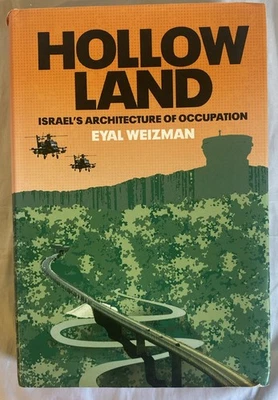 Hollow Land : Israel's Architecture of Occupation by Eyal Weizman (2007,... - Image 1 of 4