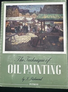The Technique of Oil Painting by Leonard Richmond HCDJ - Picture 1 of 7