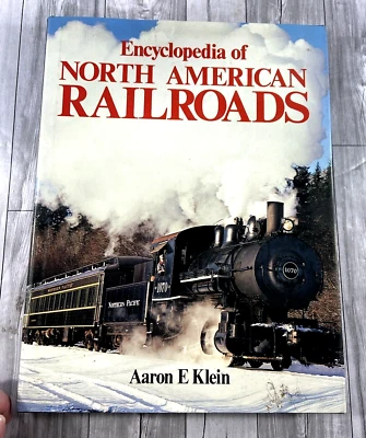 Enciclopedia de ferrocarriles norteamericanos por Aaron Klein tapa dura - rica historia Foto 1 de 4