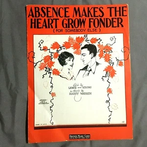 Vintage Sheet Music ,"Absence Makes The Heart Grow Fonder" (for somebody else)  - Picture 1 of 2