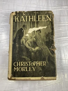 KATHLEEN Christopher Morley 1920 HC First Edition With Rare Dust Jacket! - Picture 1 of 11