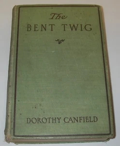The Bent Twig by Dorothy Canfield Fisher HB 1917 Antique Book Vermont Author - Picture 1 of 5