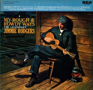 Jimmie Rodgers - My Rough And Rowdy Ways--The Legendary Jimmie Rodgers - LP - Ne - Picture 1 of 4