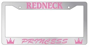 Chrome METAL License Plate Frame REDNECK PRINCESS Auto Accessory - Picture 1 of 1