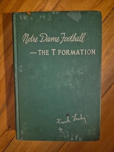 Notre Dame Football The "T" Formation by Frank Leahy - 1949 Hardcover  - Picture 1 of 9