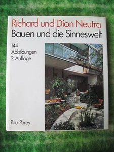 RICHARD & DION NEUTRA - BUILDING AND THE MEANING OF THE WORLD. SIGNED BY DION - Foto 1 di 9