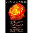 The Subsequent Proposal: A Tale of Pride, Prejudice & P - Paperback NEW Joana St