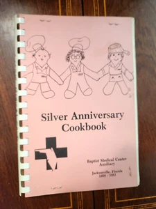 BAPTIST MEDICAL CENTER AUXILIARY SILVER ANNIV. COOKBOOK JACKSONVILLE, FL 1981 - Picture 1 of 3