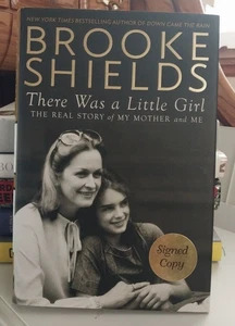 BROOKE SHIELDS Signed Book THERE WAS A LITTLE GIRL Autograph Hardcover w/ Jacket - Imagen 1 de 3