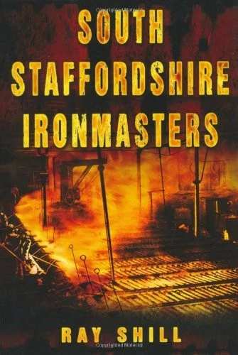 South Staffordshire Ironmasters By Ray Shill - Image 1 of 1