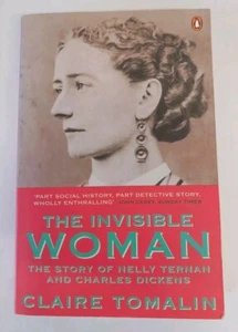 Invisible Woman - The Story of Nelly Ternan & Charles - Tomalin Claire - Signed - Picture 1 of 15