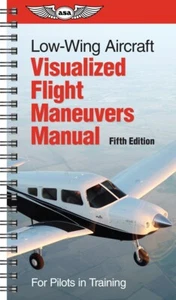 Manual de maniobras de vuelo visualizadas ASA: aviones de ala baja - 5ª edición - VFM-LO-5 - Imagen 1 de 1