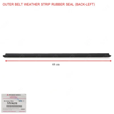 For Mitsubishi Mirage Space Star '12 '18 Rear Lh Outer Weatherstrip Door Belt - Image 1 of 4