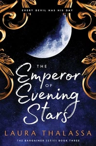 New: LAURA THALASSA - The Emperor of Evening Stars (The Bargainer, 3), Paperback - Picture 1 of 1
