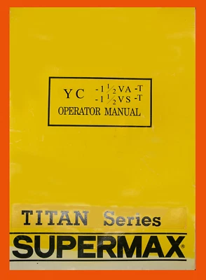 SUPERMAX YC-1-1/2 VA-T & YC 1-1/2 VS-T Milling Operating & Parts Manual