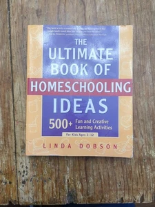 Das ultimative Buch der Homeschooling-Ideen 500+ lustige Dobson, Linda 3-12 Jahre alt - Bild 1 von 7