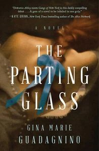 The Parting Glass. By Gina Marie Guadagnino. Hardcover. NEW - Picture 1 of 2