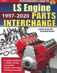 LS Engine Parts Interchange: 1997 - 2020 (Casting Numbers, Camshafts, Intakes) - Picture 1 of 1