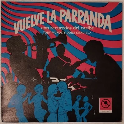 TOBY MUNOZ Y DORA GRACIELA VUELVE LA PARRANDA IMPORT VINYL LP PRS-001 1975 VG+ - Image 1 of 4