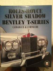 LIBRO: ROLLS-ROICE SILVER SHADOW BENTLEY T SERIES Camargue & Corniche - Foto 1 di 6