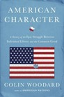 American Character: A History of the Epic Struggle Between Individual Liberty an