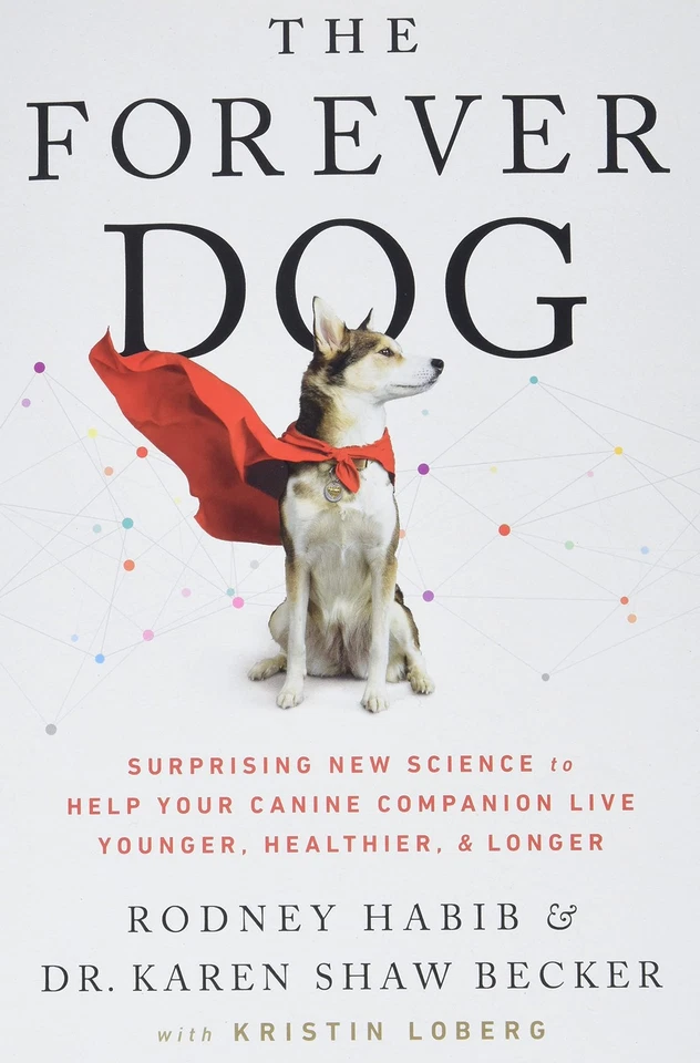 The Forever Dog: Surprising New Science to Help Your Canine Companion Live Y... - Image 1 of 1
