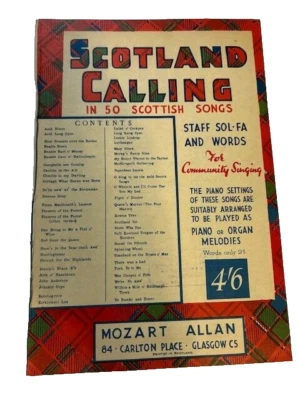 Scotland Calling in 50 Scottish Songs, Staff Sol-Fa & Words 4 Community Singing - Image 1 of 2