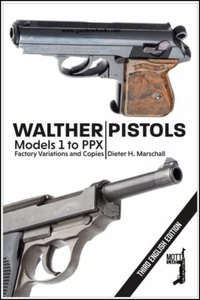 Walther Pistols Models 1 to PPX (NEW COPIES) (Dieter H. Marschall) - Picture 1 of 7