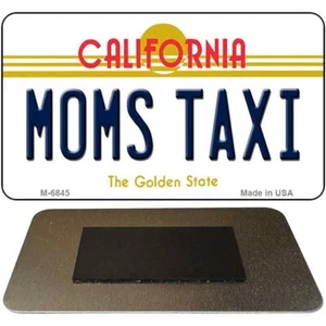 Moms Taxi California State  Magnet Fridge Refrigerator Home Kitchen & Car - Picture 1 of 1
