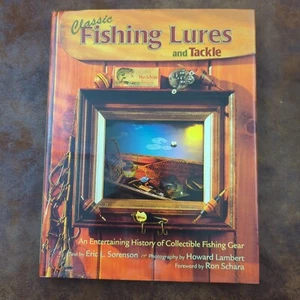 Classic Fishing Lures and Tackle: An Entertaining History of Collectible Fishing - Picture 1 of 6