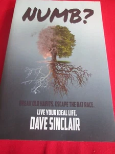NUMB? LIVE YOUR IDEAL LIFE. - DAVE SINCLAIR - 2020 PB - Foto 1 di 2