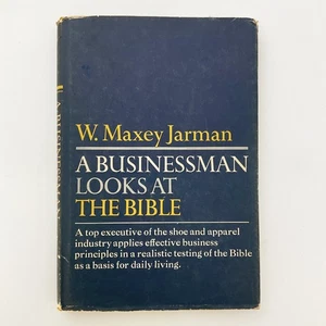 A Businessman Looks at the Bible Maxey Jarman Hardcover Book 1965 Ethics Living - Imagen 1 de 23