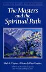 The Masters and the Spiritual Path by Mark Prophet, Elizabeth Clare Prophet