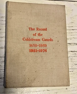 The Record Of The Cold Stream Guard HC Book 1650-1950; 1951-1974 Nulli Secundus - Bild 1 von 6