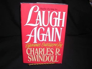 Laugh Again : Experience Outrageous Joy by Charles R. Swindoll (1992, Hardcover) - Picture 1 of 2
