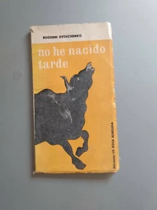 Eugueni Evtuchenko - No he nacido tarde - Ed La rosa blindada 1965 - Imagen 1 de 3