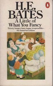 H. E. BATES A Little of What You Fancy 1981 SC Book - Picture 1 of 1
