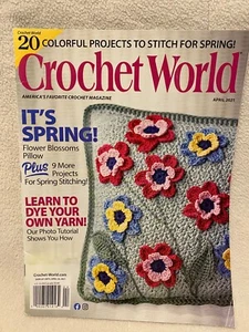 CROCHET WORLD MAGAZINE, APRIL 2021 Colorful projects to stitch for spring! - Picture 1 of 2