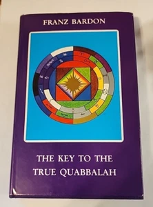 THE KEY TO THE TRUE QUABBALAH: THE QUABBALIST AS A By Franz Bardon - Hardcover - Picture 1 of 4