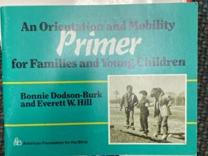 An Orientation and Mobility Primer for Families and Young Children Blind BVI - Picture 1 of 7