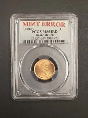 1999 D MS 64 RD Lincoln Cent PCGS Broadstruck Error, Unique Mint Error Slab - Image 1 of 2