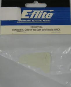 E-FLITE EFLH2228GL VERTICAL FIN,GLOW IN THE DARK WITH NO DECALS: BMCX NEW NIP - Picture 1 of 1